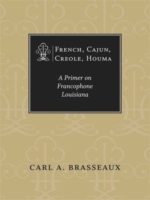 cover image of French, Cajun, Creole, Houma